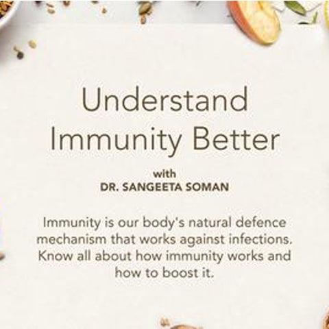 What Immunity Means and How To Boost It? By Dr.Soman